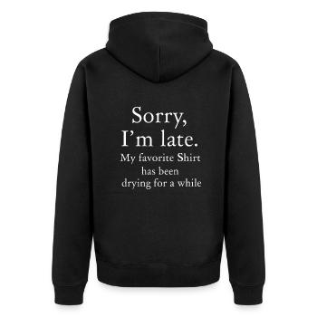 Sorry im spät Hausfrau Reinigung Männer Frauen Lustig - Unisex Premium Bio Zip Hoodie - Schwarz - Hinten - Nico (187cm)
