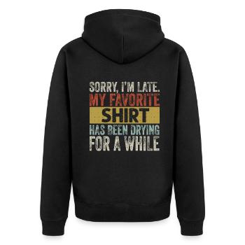 Sorry im spät Hausfrau Reinigung Männer Frauen Lustig - Unisex Premium Bio Zip Hoodie - Schwarz - Hinten - Nico (187cm)