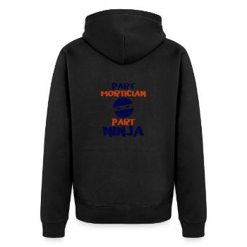 Part Mortician Part Ninja Fun Mortician Gifts - Unisex Premium Organic Zip Hoodie - black - Back - Nico (187cm)