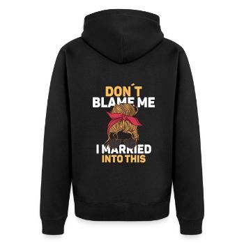 Don't Blame Me I Married Into This Men Women Funny - Unisex Premium Organic Zip Hoodie - black - Back - Nico (187cm)