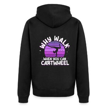 Warum laufen, wenn Sie Wagenrad-Gymnastik können - Unisex Premium Bio Zip Hoodie - Schwarz - Hinten - Nico (187cm)