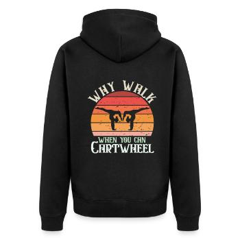 Warum laufen, wenn Sie Wagenrad-Gymnastik können - Unisex Premium Bio Zip Hoodie - Schwarz - Hinten - Nico (187cm)