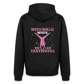 Warum laufen, wenn Sie Wagenrad-Gymnastik können - Unisex Premium Bio Zip Hoodie - Schwarz - Hinten - Nico (187cm)