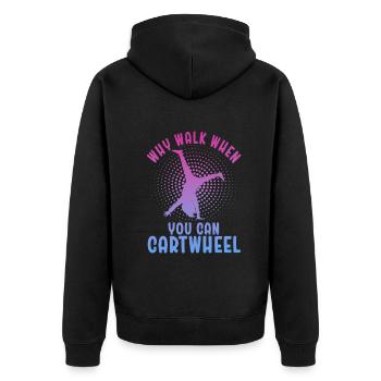 Warum laufen, wenn Sie Wagenrad-Gymnastik können - Unisex Premium Bio Zip Hoodie - Schwarz - Hinten - Nico (187cm)
