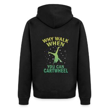 Warum laufen, wenn Sie Wagenrad-Gymnastik können - Unisex Premium Bio Zip Hoodie - Schwarz - Hinten - Nico (187cm)