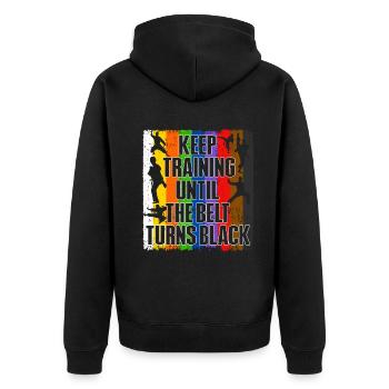 Keep Training Until The Belt Turns Black - Unisex Premium Organic Zip Hoodie - black - Back - Nico (187cm)