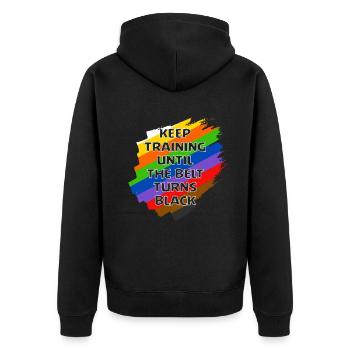 Keep Training Until The Belt Turns Black - Unisex Premium Organic Zip Hoodie - black - Back - Nico (187cm)