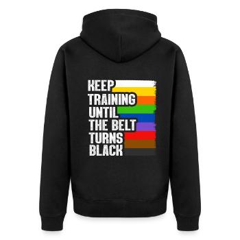 Keep Training Until The Belt Turns Black - Unisex Premium Organic Zip Hoodie - black - Back - Nico (187cm)