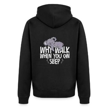 Why Walk When You Can Sleep - Unisex Premium Organic Zip Hoodie - black - Back - Nico (187cm)