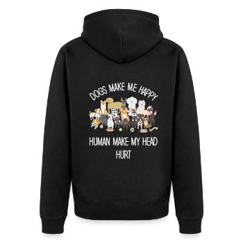 Dogs Make Me Happy Human Make My Head Hurt Doglove - Unisex Premium Organic Zip Hoodie - black - Back - Nico (187cm)
