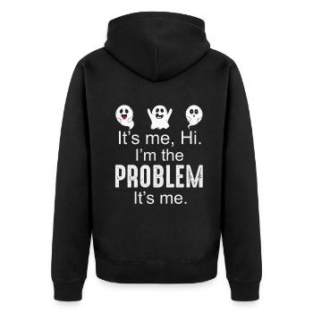 It's Me, Hi, I'm The Problem - Unisex Premium Organic Zip Hoodie - black - Back - Nico (187cm)