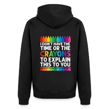 I Don't Have The Time Or The Crayons - Unisex Premium Organic Zip Hoodie - black - Back - Nico (187cm)