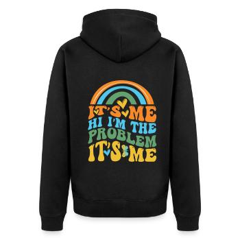 It's Me, Hi, I'm The Problem - Unisex Premium Organic Zip Hoodie - black - Back - Nico (187cm)