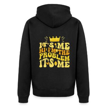 It's Me, Hi, I'm The Problem - Unisex Premium Organic Zip Hoodie - black - Back - Nico (187cm)