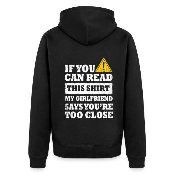 If You Can Read This My Girlfriend Say Too Close - Unisex Premium Organic Zip Hoodie - black - Back - Nico (187cm)