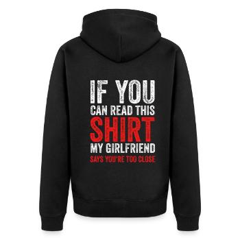 If You Can Read This My Girlfriend Say Too Close - Unisex Premium Organic Zip Hoodie - black - Back - Nico (187cm)