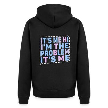 It's Me, Hi, I'm The Problem - Unisex Premium Organic Zip Hoodie - black - Back - Nico (187cm)