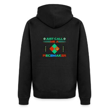 Quilter Gift Just Call Me a Piece Maker Quilting - Unisex Premium Organic Zip Hoodie - black - Back - Nico (187cm)