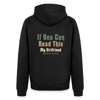 If You Can Read This My Girlfriend Say Too Close - Unisex Premium Organic Zip Hoodie - black - Back - Nico (187cm)