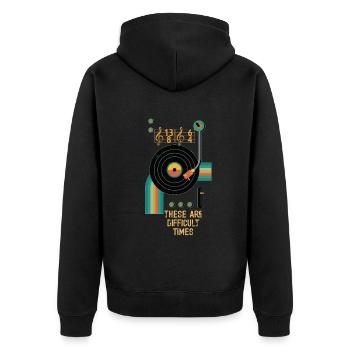 These Are Difficult Times Funny Music Pun - Unisex Premium Organic Zip Hoodie - black - Back - Nico (187cm)