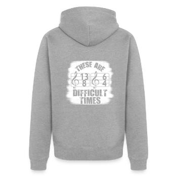 Dies sind schwierige Zeiten lustiges Musik-Wortspiel - Unisex Premium Bio Zip Hoodie - Grau meliert - Hinten - Nico (187cm)