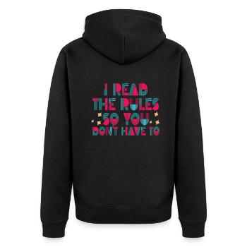 I Read The Rules So You Dont Have To - Unisex Premium Organic Zip Hoodie - black - Back - Nico (187cm)