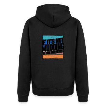 Mudder Gift If It's Not Mudding Not Interested - Unisex Premium Organic Zip Hoodie - black - Back - Nico (187cm)