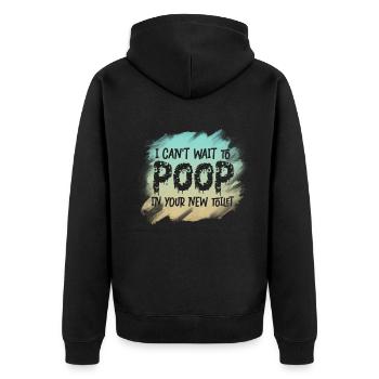 Ich kann es kaum erwarten, in deine neue Toilette zu kacken - Unisex Premium Bio Zip Hoodie - Schwarz - Hinten - Nico (187cm)