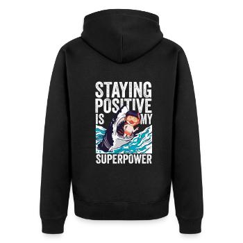 Positiv zu bleiben ist meine Superkraft - Unisex Premium Bio Zip Hoodie - Schwarz - Hinten - Nico (187cm)