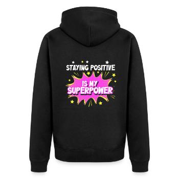 Positiv zu bleiben ist meine Superkraft - Unisex Premium Bio Zip Hoodie - Schwarz - Hinten - Nico (187cm)