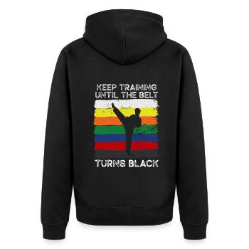 Keep Training Until Belt Turns Black Martial Arts - Unisex Premium Organic Zip Hoodie - black - Back - Nico (187cm)