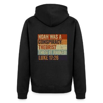 Noah Was A Conspiracy Theorist And The It Rained - Unisex Premium Organic Zip Hoodie - black - Back - Nico (187cm)