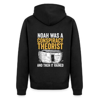 Noah Was A Conspiracy Theorist And The It Rained - Unisex Premium Organic Zip Hoodie - black - Back - Nico (187cm)