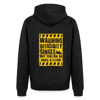 Warning Officially Single Eager Attitude - Unisex Premium Organic Zip Hoodie - black - Back - Nico (187cm)