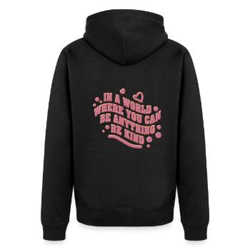 In einer Welt, in der du alles sein kannst, sei freundlich - Unisex Premium Bio Zip Hoodie - Schwarz - Hinten - Nico (187cm)