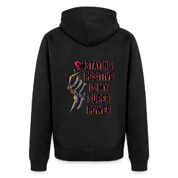 Staying Positive Is My Superpower - Unisex Premium Organic Zip Hoodie - black - Back - Nico (187cm)