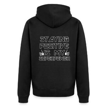 Positiv zu bleiben ist meine Superkraft - Unisex Premium Bio Zip Hoodie - Schwarz - Hinten - Nico (187cm)