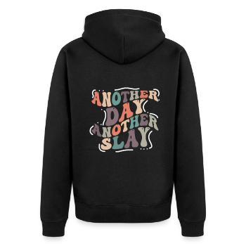 Another Day Another Slay Motivational - Unisex Premium Organic Zip Hoodie - black - Back - Nico (187cm)