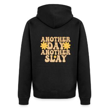 Another Day Another Slay Motivational - Unisex Premium Organic Zip Hoodie - black - Back - Nico (187cm)
