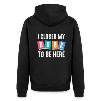 Ich habe mein Buch geschlossen, um hier zu sein Bücherwurm lustiger Spruch - Unisex Premium Bio Zip Hoodie - Schwarz - Hinten - Nico (187cm)