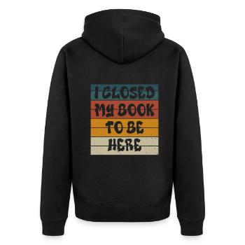 Ich habe mein Buch geschlossen, um hier zu sein Bücherwurm lustiger Spruch - Unisex Premium Bio Zip Hoodie - Schwarz - Hinten - Nico (187cm)