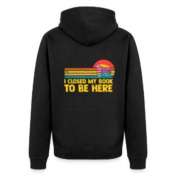 Ich habe mein Buch geschlossen, um hier zu sein Bücherwurm lustiger Spruch - Unisex Premium Bio Zip Hoodie - Schwarz - Hinten - Nico (187cm)