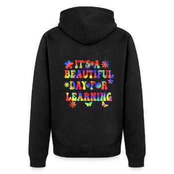 It's A Beautiful Day For Learning - Unisex Premium Organic Zip Hoodie - black - Back - Nico (187cm)