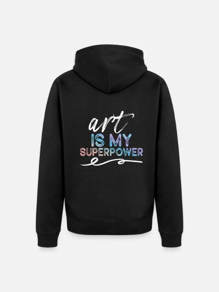 Art Is My Superpower - Unisex Premium Organic Zip Hoodie - black