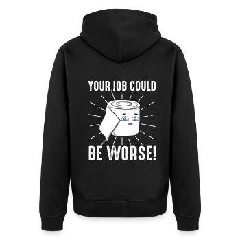 Dein Job könnte schlimmer sein Toilettenpapier - Unisex Premium Bio Zip Hoodie - Schwarz - Hinten - Nico (187cm)
