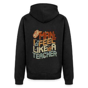 Mann, ich fühle mich wie ein Lehrer - Unisex Premium Bio Zip Hoodie - Schwarz - Hinten - Nico (187cm)