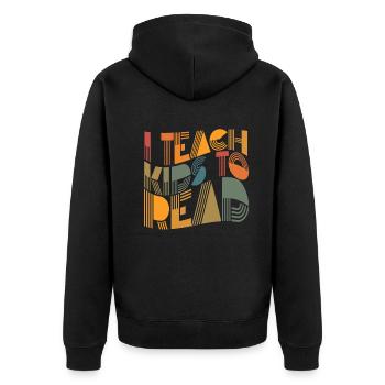 I Teach Kids To Read Science Teachers Reading - Unisex Premium Organic Zip Hoodie - black - Back - Nico (187cm)