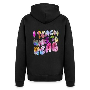 I Teach Kids To Read Science Teachers Reading - Unisex Premium Organic Zip Hoodie - black - Back - Nico (187cm)