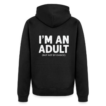Je suis un adulte mais pas par choix - Veste à capuche bio Premium Unisexe - noir - Dos - Nico (187cm)