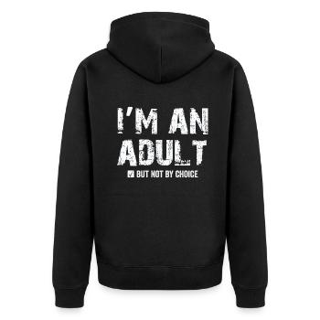 Je suis un adulte mais pas par choix - Veste à capuche bio Premium Unisexe - noir - Dos - Nico (187cm)